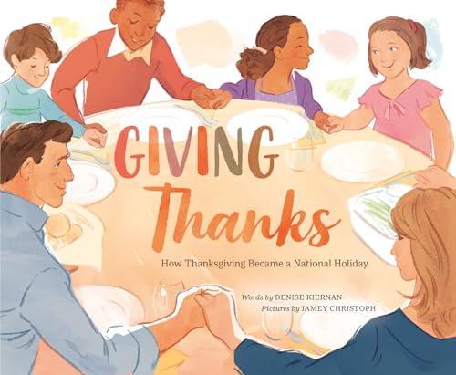 cover image Giving Thanks: How Thanksgiving Became a National Holiday