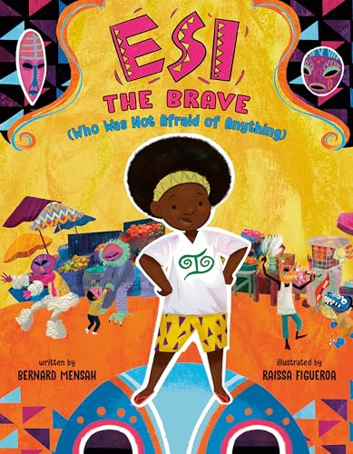 cover image Esi the Brave (Who Was Not Afraid of Anything)