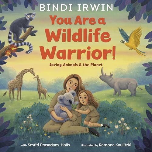 cover image You Are a Wildlife Warrior! Saving Animals & the Planet