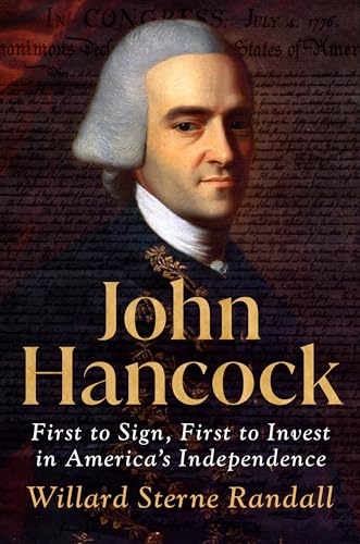 cover image John Hancock: First to Sign, First to Invest in America’s Independence