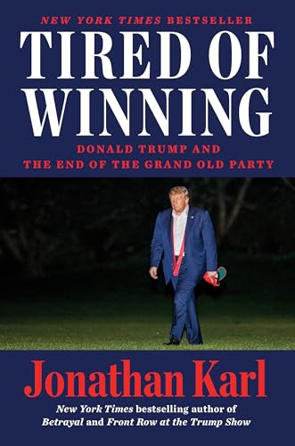 cover image Tired of Winning: Donald Trump and the End of the Grand Old Party