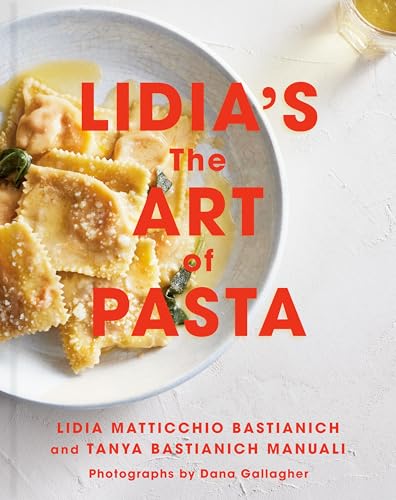 cover image Lidia’s the Art of Pasta: An Italian Cookbook