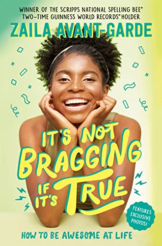 cover image It’s Not Bragging If It’s True: How to Be Awesome at Life