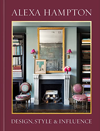 cover image Alexa Hampton: Design, Style, and Influence