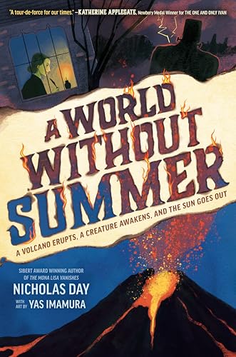 cover image A World Without Summer: A Volcano Erupts, a Creature Awakens, and the Sun Goes Out