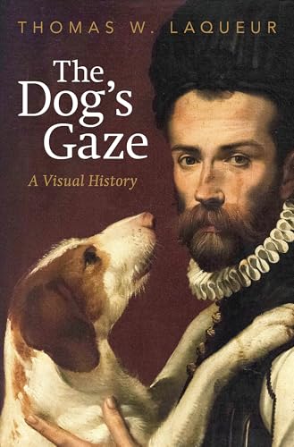 cover image The Dog’s Gaze: A Visual History 