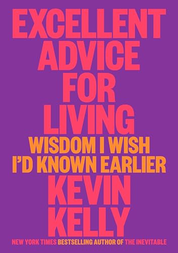cover image Excellent Advice for Living: Wisdom I Wish I’d Known Earlier 