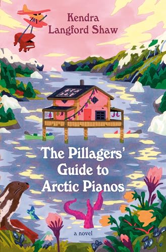 cover image The Pillagers’ Guide to Arctic Pianos