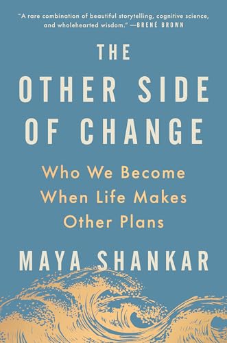 cover image The Other Side of Change: Who We Become When Life Makes Other Plans