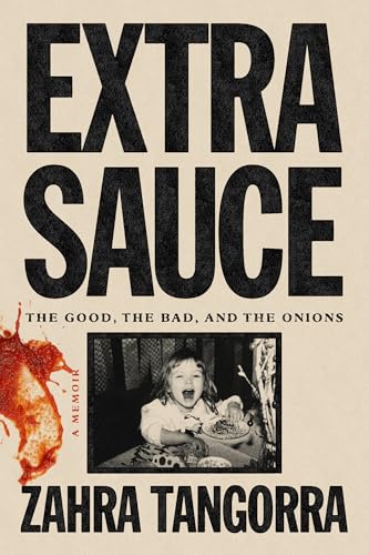 cover image Extra Sauce: The Good, the Bad, and the Onions