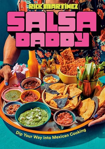 cover image Salsa Daddy: Dip Your Way into Mexican Cooking