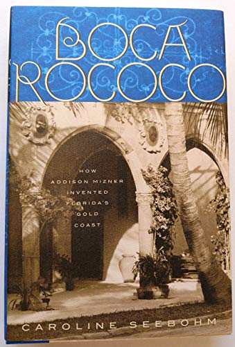 cover image BOCA ROCOCO: How Addison Mizner Invented Florida's Gold Coast