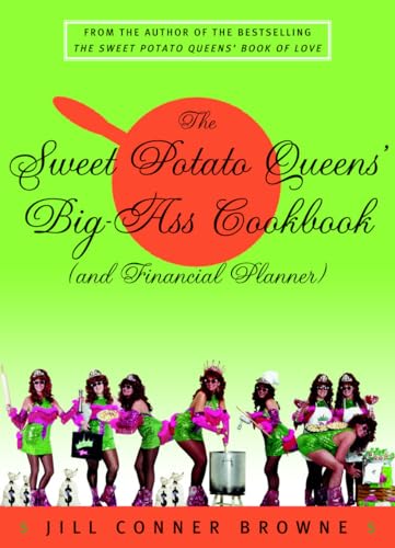cover image THE SWEET POTATO QUEENS' BIG-ASS COOKBOOK (and Financial Planner)
