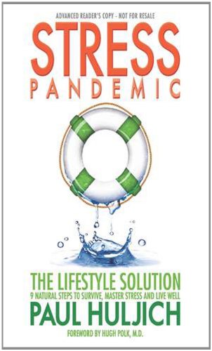 cover image Stress Pandemic: The Lifestyle Solutions: 9 Natural Steps to Survive, Master Stress and Live Well