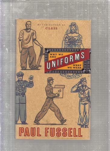 cover image UNIFORMS: Why We Are What We Wear