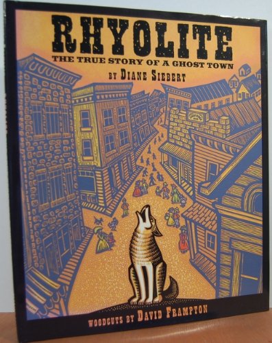 cover image RHYOLITE: The True Story of a Ghost Town