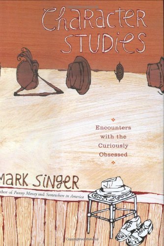 cover image Character Studies: Encounters with the Curiously Obsessed