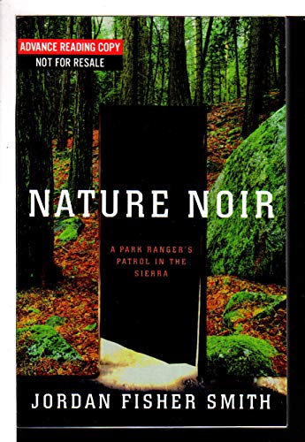 cover image NATURE NOIR: A Park Ranger's Patrol in the Sierra