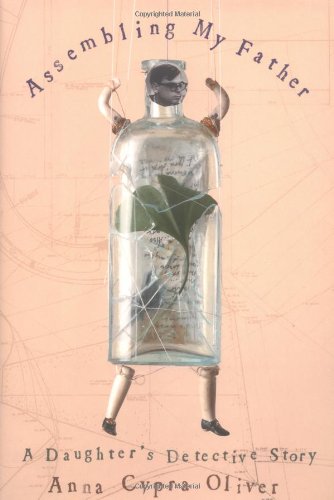 cover image ASSEMBLING MY FATHER: A Daughter's Detective Story