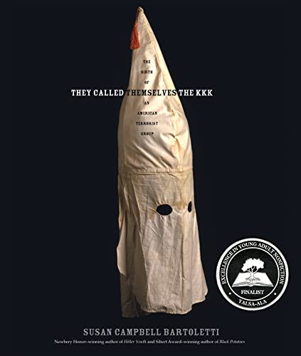 cover image They Called Themselves the K.K.K.: The Birth of an American Terrorist Group