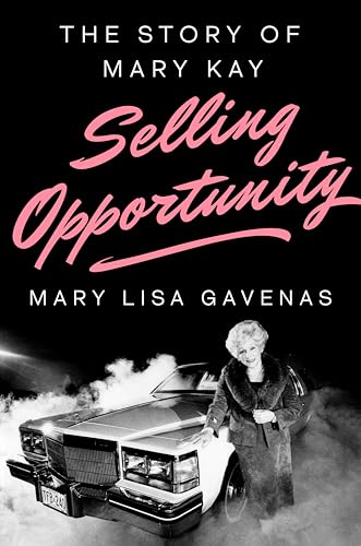 cover image Selling Opportunity: The Story of Mary Kay