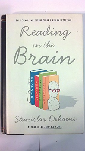 cover image Reading in the Brain: The Science and Evolution of a Human Invention
