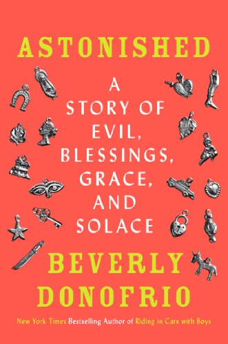cover image Astonished: A Story of Evil, Blessings, Grace, and Solace