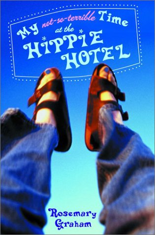 cover image MY NOT-SO-TERRIBLE TIME AT THE HIPPIE HOTEL