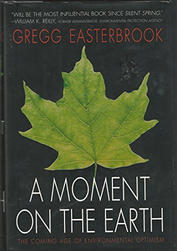cover image A Moment on the Earth: 9the Coming Age of Environmental Optimism