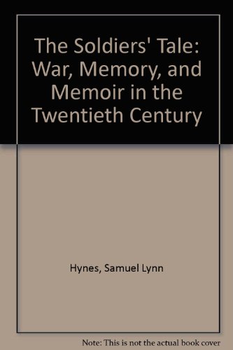 cover image The Soldiers' Tale: Bearing Witness to Modern War