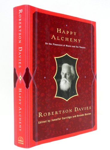 cover image Happy Alchemy: On the Pleasures of Music and the Theatre