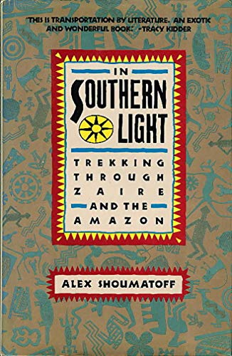 cover image In Southern Light: Trekking Through Zaire and the Amazon