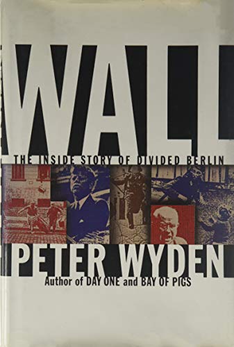 cover image Wall: The Inside Story of Divided Berlin