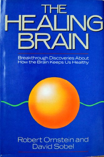 cover image The Healing Brain: Breakthrough Discoveries about How the Brain Keeps Us Healthy