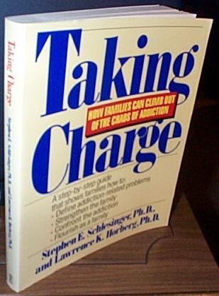 cover image Taking Charge: How Families Can Climb Out of the Chaos of Addiction-- And Flourish