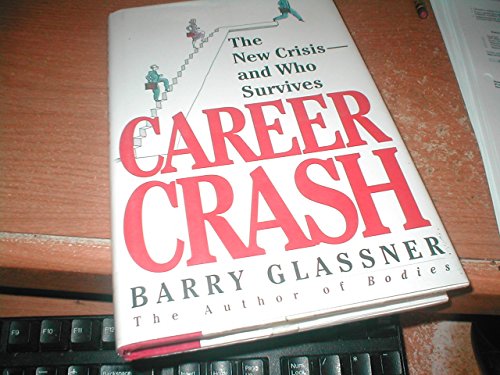 cover image Career Crash: America's New Crisis -- And Who Survives