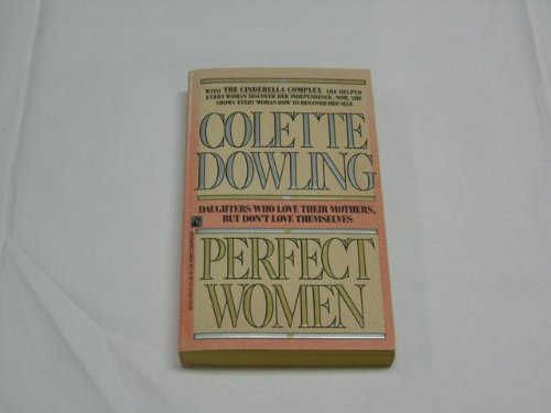 cover image Perfect Women: Daughters Who Love Their Mothers But Don't Love Themselves