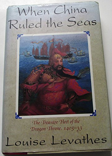 cover image When China Ruled the Seas: The Treasure Fleet of the Dragon Throne 1405-1433