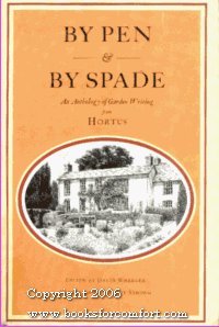 cover image By Pen & by Spade: An Anthology of Garden Writing from Hortus