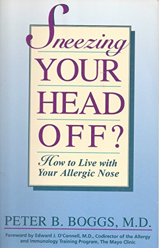 cover image Sneezing Your Head Off?: How to Live with Your Allergic Nose
