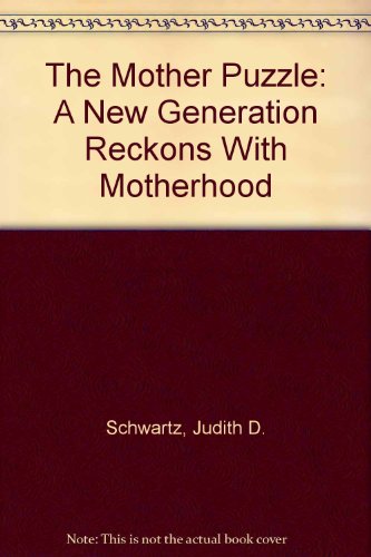 cover image The Mother Puzzle: A New Generation Reckons with Motherhood