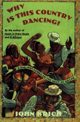 cover image Why is This Country Dancing?: One-Man Samba to the Beat of Brazil