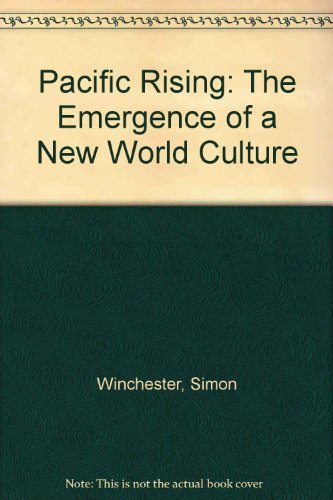 cover image Pacific Rising: The Emergence of a New World Culture