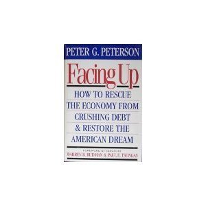 cover image Facing Up: Paying Our Nation's Debt and Saving Our Children's Future