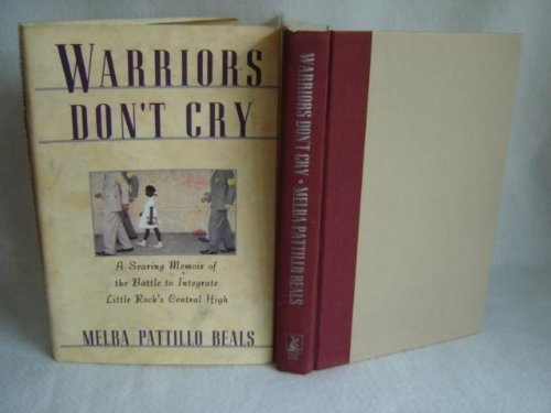 cover image Warriors Don't Cry: A Searing Memoir of the Battle to Integrate Little Rock's Central High