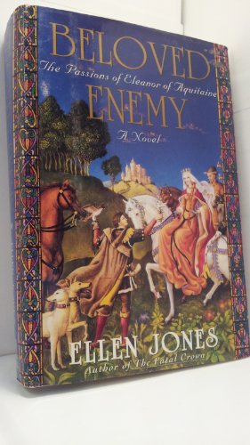 cover image Beloved Enemy: The Passions of Eleanor of Aquitaine: A Novel