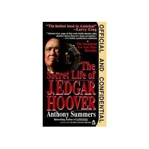 cover image Official and Confidential: The Secret Life of J Edgar Hoover: Official and Confidential: The Secret Life of J Edgar Hoover