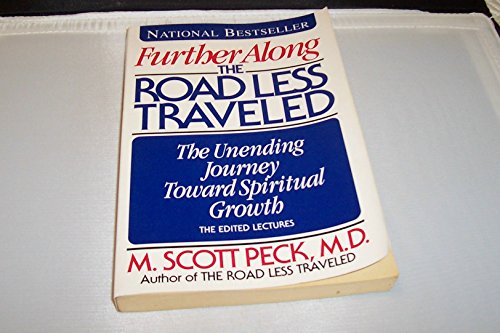 cover image Further Along the Road Less Traveled: The Unending Journey Toward Spiritual Growth