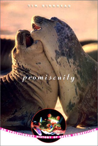 cover image Promiscuity: An Evolutionary History of Sperm Competition