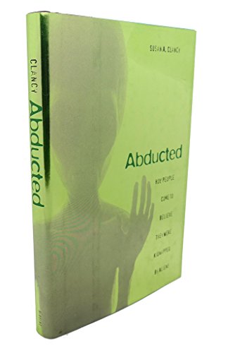 cover image Abducted: How People Come to Believe They Were Kidnapped by Aliens